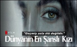 dunyanin-en-sansli-kizi-filmi